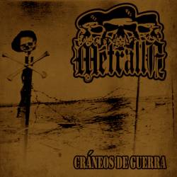 Metralla (MEX) : Cráneos de Guerra